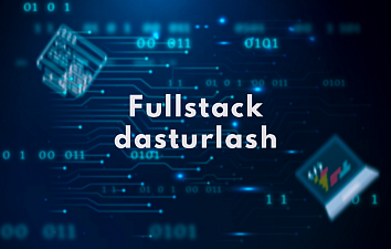 Fullstack dasturlash